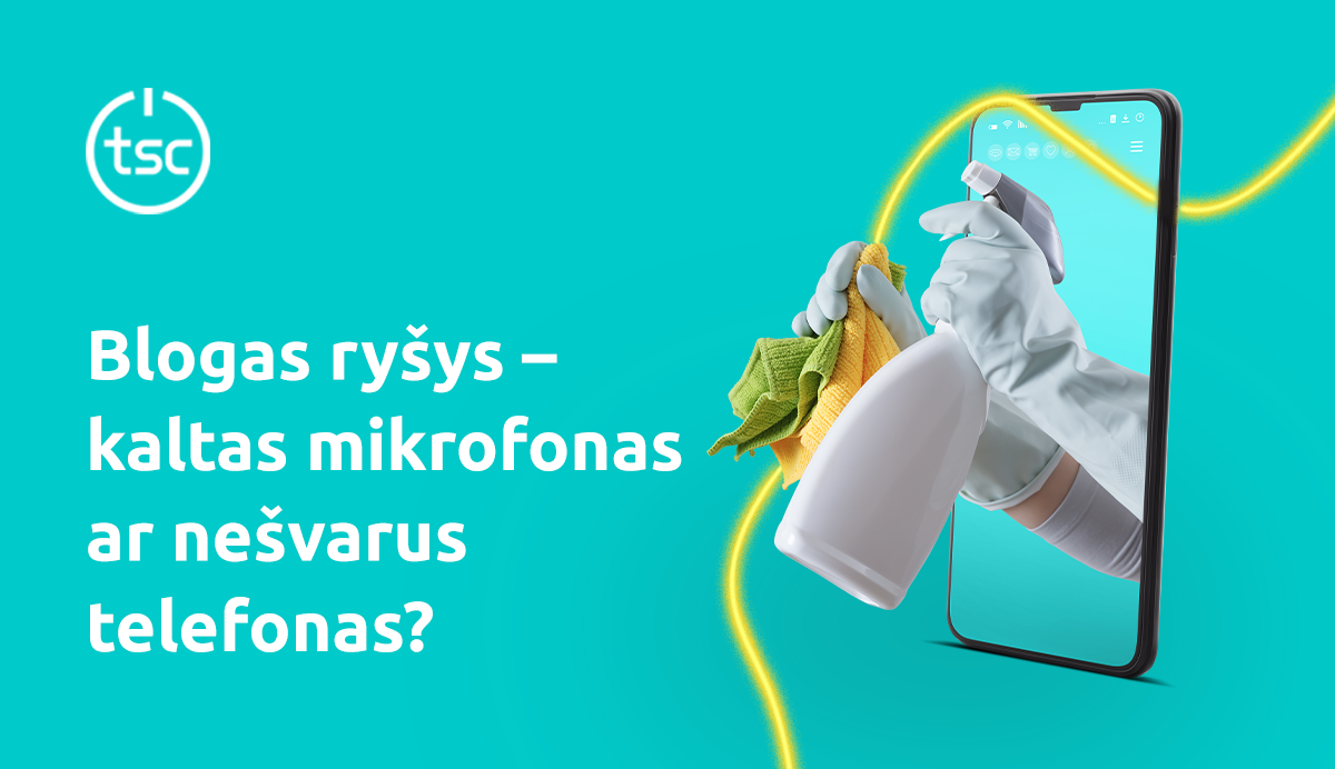 Blogas ryšys – kaltas mikrofonas ar nešvarus 