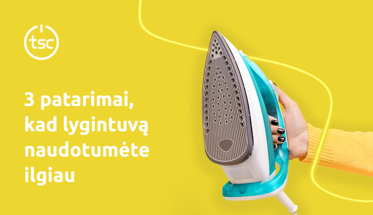 3 patarimai, kad lygintuvą naudotumėte ilgiau